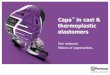 Capa in cast & thermoplastic elastomers · Capa™ Polyols have a very low melt viscosity This continues into the prepolymer system making Caprolactone polyols one of the lowest viscosity