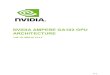 NVIDIA AMPERE GA102 GPU ARCHITECTURE...Fabricated on Samsung’s 8nm 8N NVIDIA Custom Process, the NVIDIA A mpere architecture-based GA102 GPU includes 28.3 billion transistors with