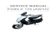 SERVICE MANUAL FIDDLE 125 (AW12)€¦ · FIDDLE 125 (AW12) SYM FORWARD ... Light/starter switch Front disk brake Exhaust muffler Ignition switch Gear oil draining bolt Battery/Fuse/CDI