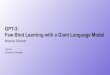 GPT-3: Few-Shot Learning with a Giant Language Model · 2020. 12. 16. · GPT-3: Few-Shot Learning with a Giant Language Model Melanie Subbiah 1 OpenAI Columbia University