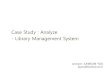 Case Study : Analyze - Library Management Systemdslab.konkuk.ac.kr/Class/2021/21SMA/Lecture Note/Case...- Library Management System Lecturer: JUNBEOM YOO jbyoo@konkuk.ac.kr Stage 2000