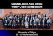 GEOSS Joint Asia -Africa Water Cycle Symposium...(UNESCO) Introduction to Projects Kenya, Morocco, Tunisia, Niger River, Volta River, Lake Chad 7. Asian Session Chaired by Prof. Zoubeida