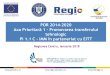 Axa Prioritară 1 – Promovarea transferului tehnologic PI 1.1 ...regio-adrcentru.ro/wp-content/uploads/2018/01/Prezentare... POR 2014-2020 Axa Prioritară 1 –Promovarea transferului