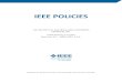 IEEE POLICIES...IEEE POLICIES THE INSTITUTE OF ELECTRICAL AND ELECTRONICS ENGINEERS, INC. 3 Park Avenue, 17th Floor New York, N.Y. 10016-5997, U.S.A. Adopted by the IEEE Board of Directors