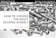HOW TO CHOOSE THE RIGHT DECKING SCREW · PDF file 2020. 11. 10. · • NF DTU 51.4 platelages extérieurs bois This document rule the conception and realisation of wood patios •