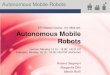 Autonomous Mobile Robots...Autonomous Mobile Robots Zürich Autonomous Systems Lab ETH Master Course: 151-0854-00L Autonomous Mobile Robots Lecture: Monday 14.15 - 16.00, HG D 3.2