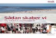 Ny VÆKST i turismen II · 2015. 1. 5. · Sådan skaber vi Ny VÆKST i turismen II Udgivet af: Region Midtjylland i samarbejde med Midtjysk Turisme, september 2014 1. oplag: 500