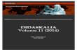 Didaskalia Volume 11 Entire · 2015. 6. 4. · DIDASKALIA 11 (2014) ii! DIDASKALIA VOLUME 11 (2014) TABLE OF CONTENTS 11.01 Review - If We Were Birds at the Nimbus Theatre Clara Hardy