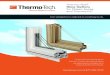 Thermo-Tech Glass Options for Classic Series and Thermo-Fit...Thermo-Tech’s Ultimate High-Performance glass delivers a “twin punch”. It offers all the benefits of our Premium