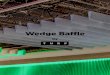 Wedge Baffle · 2020. 6. 18. · BAFFLE ASSEMBLY The baffles are — in seconds — snapped into place in standard lengths of unistrut— the industry’s most universal installation