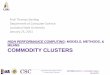 High Performance Computing: Concepts, Methods, & Means An … · 2013. 2. 18. · CSC 7600 Lecture 3 : Commodity Clusters, Spring 2011 4 What is a Commodity Cluster • It is a distributed/parallel