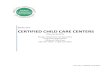 Rules for Certified Child Care Centers · 2021. 3. 30. · care center, certified family child care home, and registered family child care home. It includes those known under a descriptive