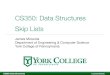 CS350: Data Structures Skip Lists - GitHub Pages 2017. 12. 9.¢  CS350: Data Structures Skip List Searching
