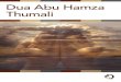 Dua Abu Hamza Thumali - QFatima€¦ · Abu Hamza al-Thumali was a companion of Imam Ali Zaynul Abideen (pbuh). He was also a companion of Imam Muhammad al-Baqir (pbuh) and Imam Ja'far