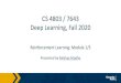 CS 4803 / 7643 Deep Learning, Fall 2020 · 2020. 10. 20. · Deep Learning, Fall 2020 Reinforcement Learning: Module 1/3 Presented by Nirbhay Modhe. Reinforcement Learning ... +1