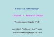 Research Methodology Chapter 3 : Research Designndl.ethernet.edu.et/bitstream/123456789/87834/3/Chapter 3... · 2020. 5. 12. · Research Methodology Wondwossen Bogale (PhD) Assistant