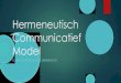 Hermeneutisch Communicatief Model · Intro: Hermeneutisch Communicatief Pluraliteit houdt kansen en risico’s in. 5 doelstellingen voor het godsdienstonderwijs: Bewustmaken van de