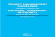 PROJECT MANAGEMENT GUIDELINES · 2020. 8. 19. · PROJECT MANAGEMENT GUIDELINES FOR PROJECTS FUNDED BY THE NATIONAL TRANSPORT ... Phase 5: Contract award, construction and implementation