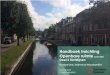 Handboek Inrichting Openbare ruimte - Haarlem · 2019. 3. 8. · Water: waterberging Hemelwater wordt niet meer vanzelfsprekend door het riool afgevoerd. Het principe is: vasthouden,