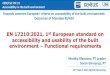 UNE - EN 17210:2021, 1 European standard on accessibility ... EN...EN 17210:2021, 1 European standard on accessibility and usability of the built Functional requirements. CEN/CLC JTC