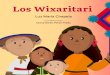 Los Wixaritari. Un libro de Luz María Chapela para las niñas, niños … · 2021. 7. 6. · dores tradicionales, los dioses, que venían del otro lado del mar, llegaron a nuestro
