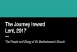 The Journey Inward Lent, 2017…The Path to Spiritual Growth by Richard J. Foster c. 1978, Harper & Row, New York, NY The Inward Disciplines Stairsteps Meditation Fasting Prayer Study