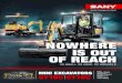 NOWHERE IS OUT OF REACH - SANY ITALIA...Whenever things get tight, the SANY SY18C mini excavator is just right. Measuring just 980 mm in width, it even fits through narrow passages,