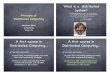 Principle of Distributed Computing Leslie Lamport · 2016. 9. 9. · Leslie Lamport A ﬁrst course in Distributed Computing... Two basic approaches cover many interesting systems,