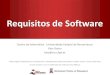 Requisitos de Software - UFPEIan Sommerville, Engenharia de Software, 8ª. edição. Capítulo 6 [if682] Engenharia de Software e Sistemas - EC - CIn - UFPE Leituras recomendadas •SOMMERVILLE,