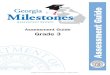 Georgia Milestones Assessment Guide...Georgia Milestones follows guiding principles to help ensure that the assessment system: • is sufficiently challenging to ensure Georgia students
