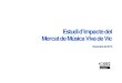 Estudi d’Impacte del Mercat de Música Viva de Vic · 2016. 4. 28. · Estudi d’Impacte del Mercat de Música Viva de Vic 6 II. Resum executiu dels resultats Impacte sobre l’economia