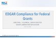 EDGAR Compliance for Federal Grants · 2020. 10. 23. · EDGAR Manual. Written policies and procedures are required. Board approval is not required by EDGAR 