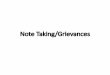 Note Taking Grievance Handling (Read-Only) · 2020. 6. 5. · •It is always better to solve a dispute before having to file a grievance. •A grievance can take a long time to resolve