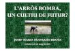 LL ARRÒS BOMBA’ARRÒS BOMBA , UN CULTIU DE FUTUR? · 2011. 3. 23. · LL arròs Bomba, en coure, incrementa un 95% la longitud ’arròs Bomba, en coure, incrementa un 95% la longitud