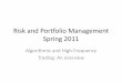 Risk and Portfolio Management Spring 2011avellane/Lecture10Risk2011.pdf · 2011. 4. 28. · US Equities volumes: 5 and 10 billion shares per day 1.2 – 2.5 Trillion shares per year