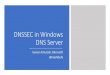 DNSSEC in Windows DNS Server...1 A DNS client sends a DNS query to a recursive DNS server. The DNS client can indicate that it is DNSSEC-aware (DO=1). 2 The recursive DNS server sends