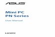 Mini PC PN Series · PN Series 7 Package contents Your Mini PC package contains the following items: ASUS Mini PC PN Series AC power adapter* Power cord* Technical documentations