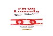 I'm on LinkedIn--Now What??? (First Edition): A Guide to Getting the Most Out of LinkedIn