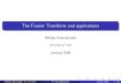 The Fourier Transform and applications - Mihalis Kolountzakis
