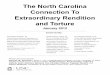 The North Carolina Connection to - UNC School of Law | The University of North … · 2019. 10. 9. · The North Carolina Connection To Extraordinary Rendition and Torture ... University