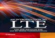 AN INTRODUCTION TO LTE · 2017. 5. 24. · 1.5.2 Requirements of LTE-Advanced 15 1.5.3 4G Communication Systems 15 1.5.4 The Meaning of 4G 16 1.6 The 3GPP Speciﬁcations for LTE