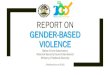 REPORT ON GENDER-BASED VIOLENCE · 2019. 11. 11. · Machete DN/NS Firearm MURDER REPORTS Weapon Used, 2018, Females Only Knife 10% Machete 11% DN/NS 26% Firearm 53%. Belize 57.89%