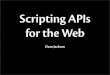 Scripting APIs for the Web