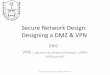 Secure Network Design: Designing a DMZ & VPN