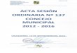 CAUQUENES...MUNICIPALIDAD DE CAUQUENES CONCEJO MUNICIPAL SECRETARIA MUNICIPAL JCMR / 'AV / rgp.- ACTA SESIÓN ORDINARIA 137 CAU CONCEJO MUNICIPAL 2012 - 2016 UENES 13 DE …