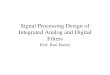 Signal Processing Design of Integrated Analog and Digital Filters