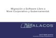 Migraci³n a Software Libre a Nivel Corporativo y Gubernamental