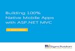 Building 100% Native Mobile Apps with ASP.NET MVC