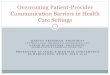 Overcoming Patient-Provider Communication Barriers in Health Care