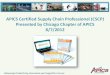 APICS Certified Supply Chain Professional (CSCP) Presented by